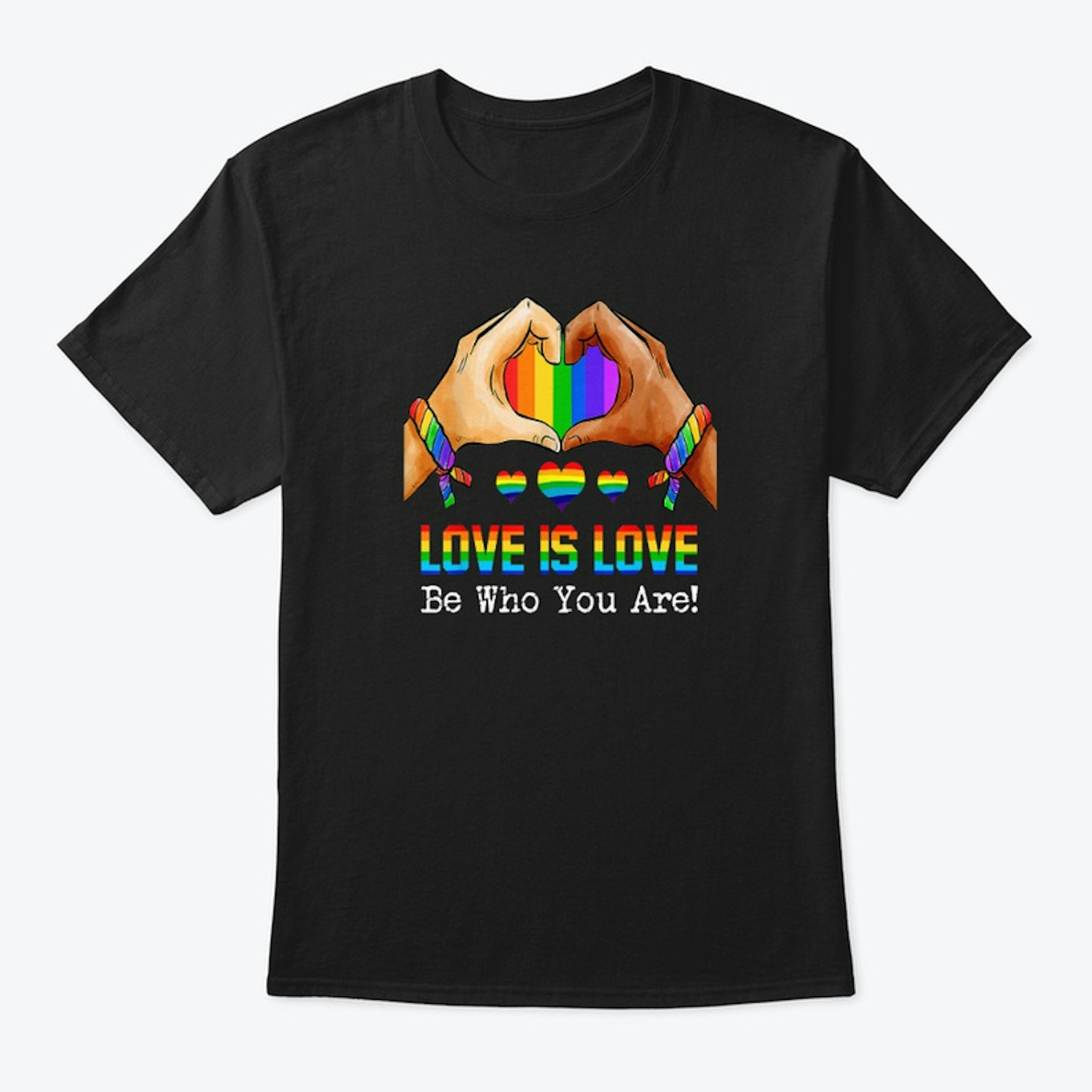 Love Is Love - Be Who You Are