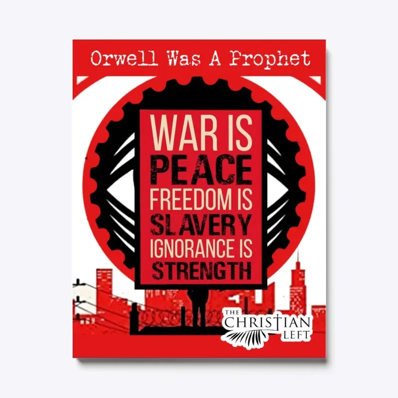 Orwell Was A Prophet Canvas